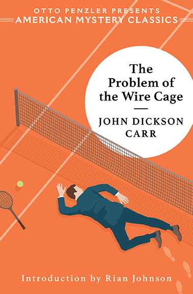 The Problem of the Wire Cage by John Dickson Carr cover